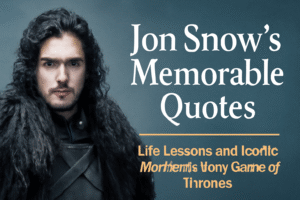 Jon Snow’s memorable quotes