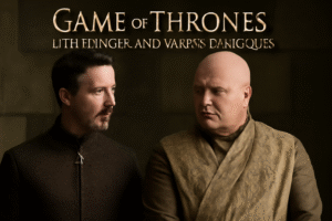 Littlefinger and Varys’s “game of thrones” dialogues