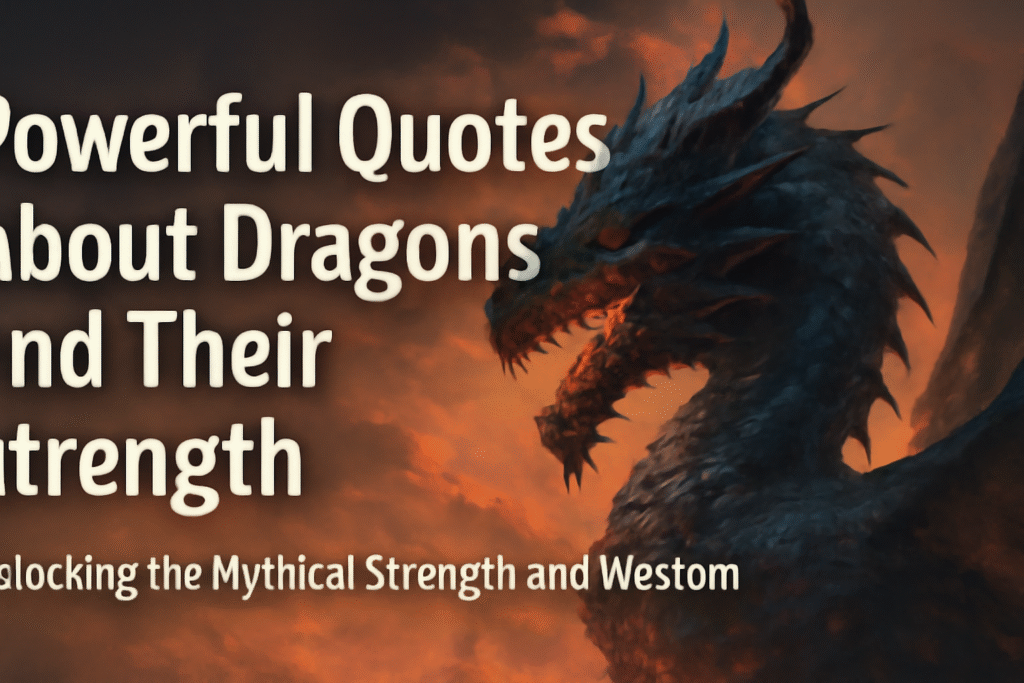 Quotes about dragons and their power