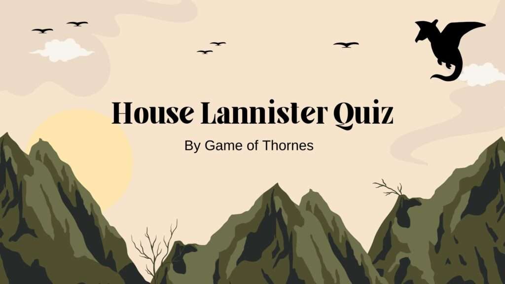 House Lannister Quiz