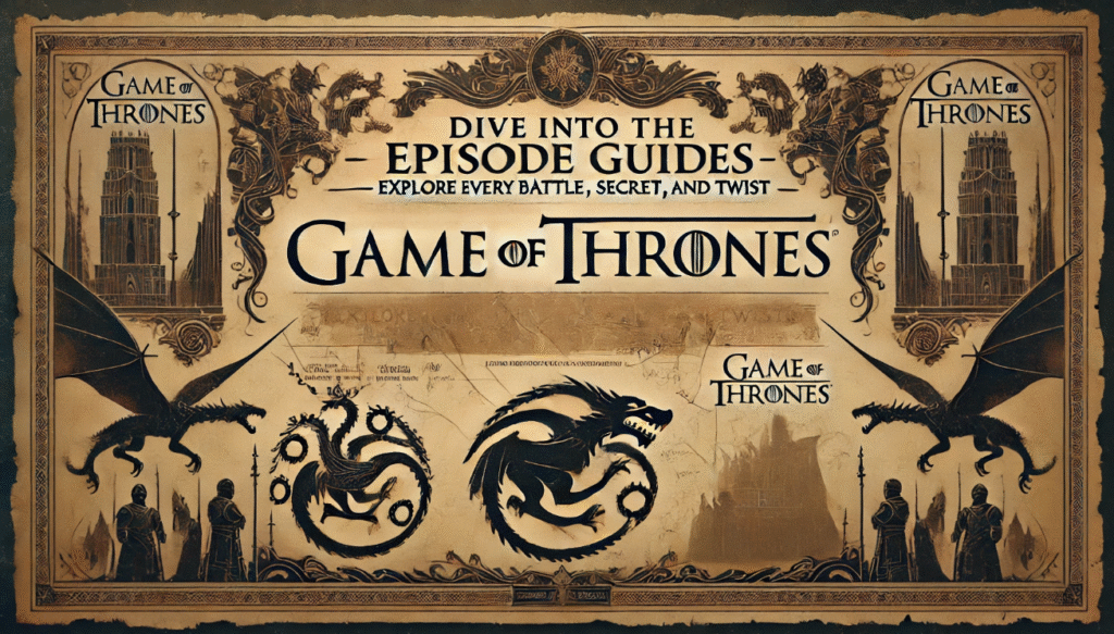 Dive into the Episode Guides – Explore Every Battle, Secret, and Twist