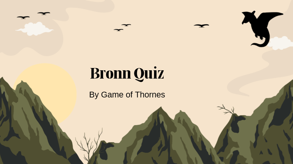 Bronn Quiz