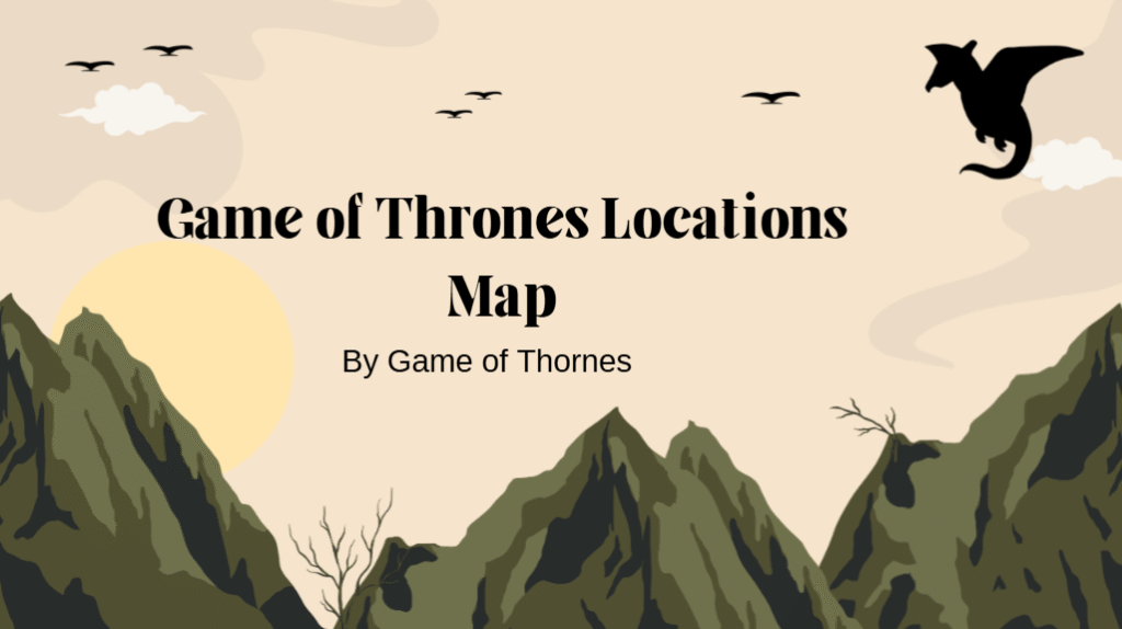 Game of Thrones Locations Map