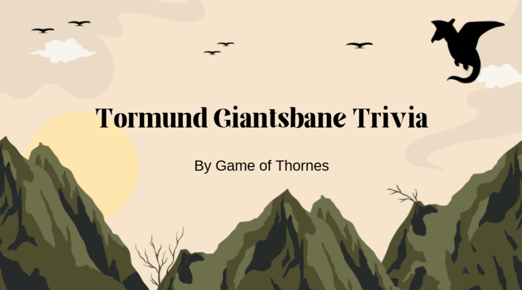 Tormund Giantsbane Trivia