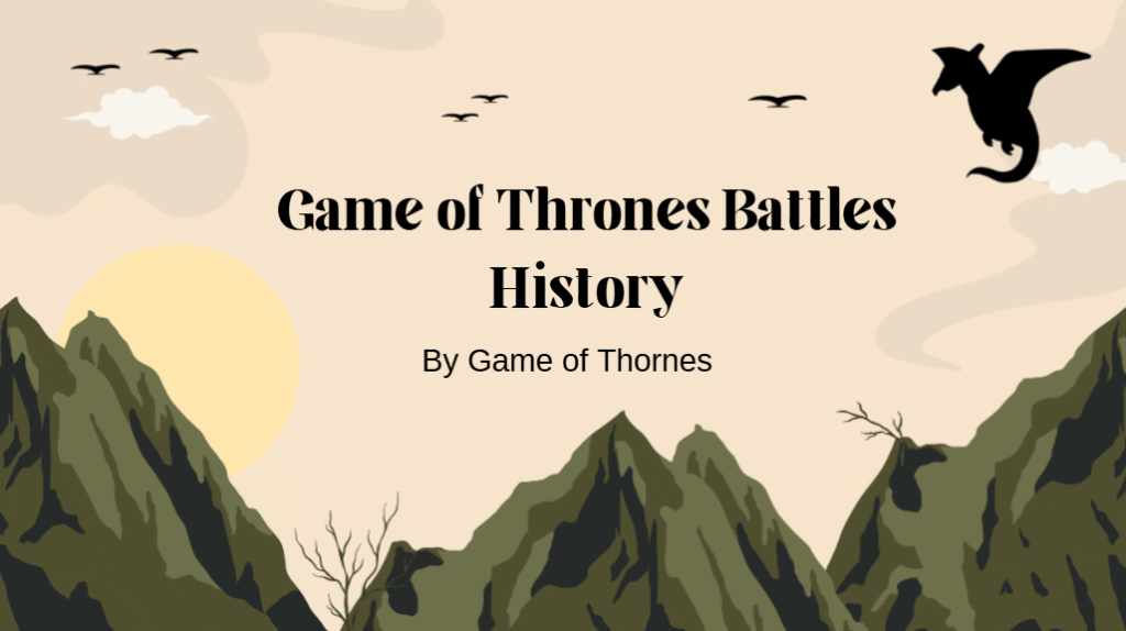 Game of Thrones Battles History
