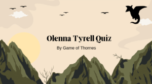 Olenna Tyrell Quiz